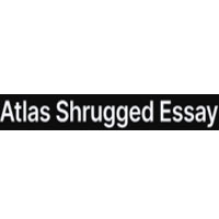 Atlas Shrugged Essay : Scholarshipowl