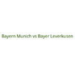 Bayern Munich vs Bayer Leverkusen - FootballTicketNet