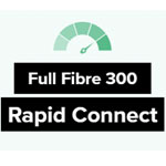 Full Fibre 300 Rapid Connect , Italktelecom