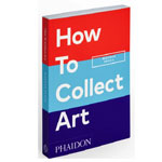 How to Collect Art Book