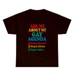 Ask Me About My Gay Agenda Tee - ZazzMode