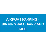 Birmingham Park & Ride - Mobit Airport Parking