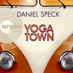 Daniel Speck Yoga Town | Hugendubel 