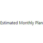 Estimated Monthly Plan