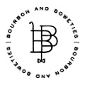Bourbon And Boweties