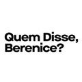 Quem Disse Berenice